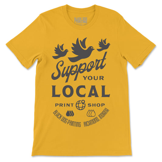 Support Your Local Print Shop Tee