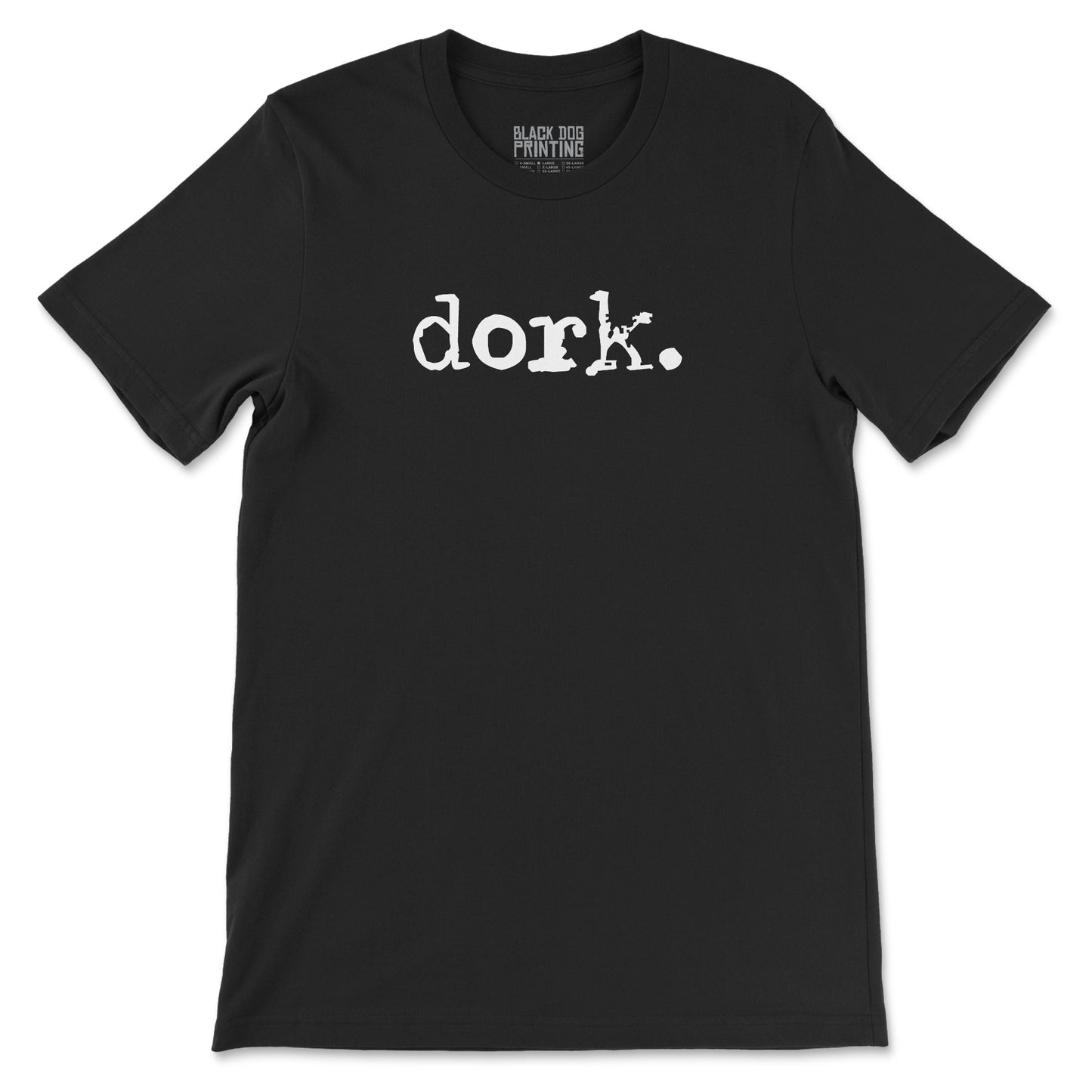 dork. Tee