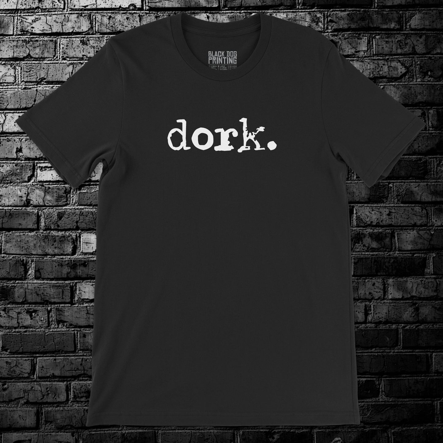 dork. Tee