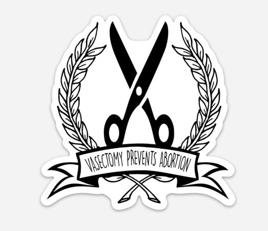 Vasectomy Prevents Abortion Sticker