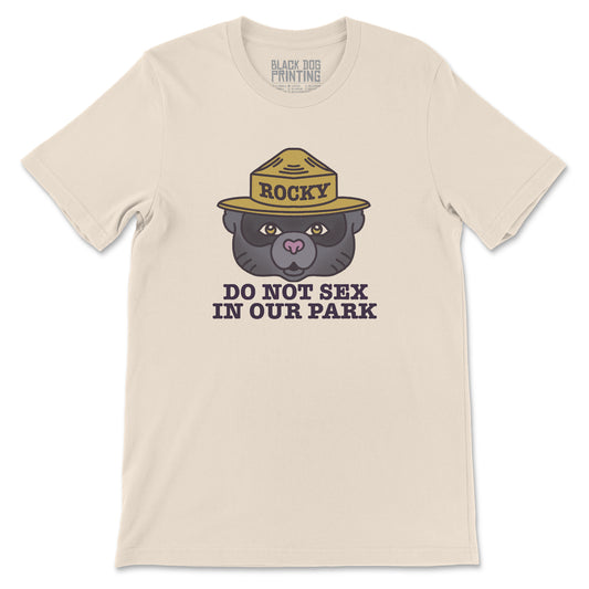 Do Not SEX In Our Parks Tee