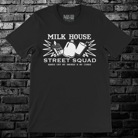 Milk House Street Squad