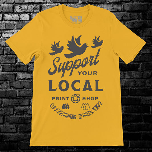 Support Your Local Print Shop Tee