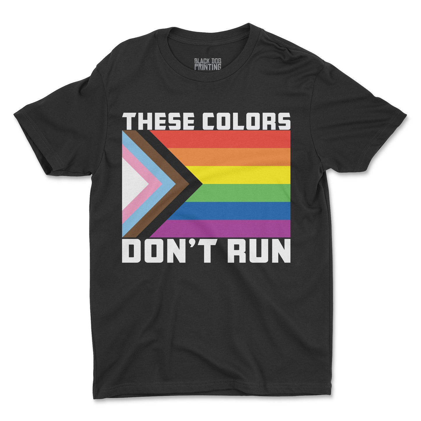 These Colors Don't Run Pride Flag Tee