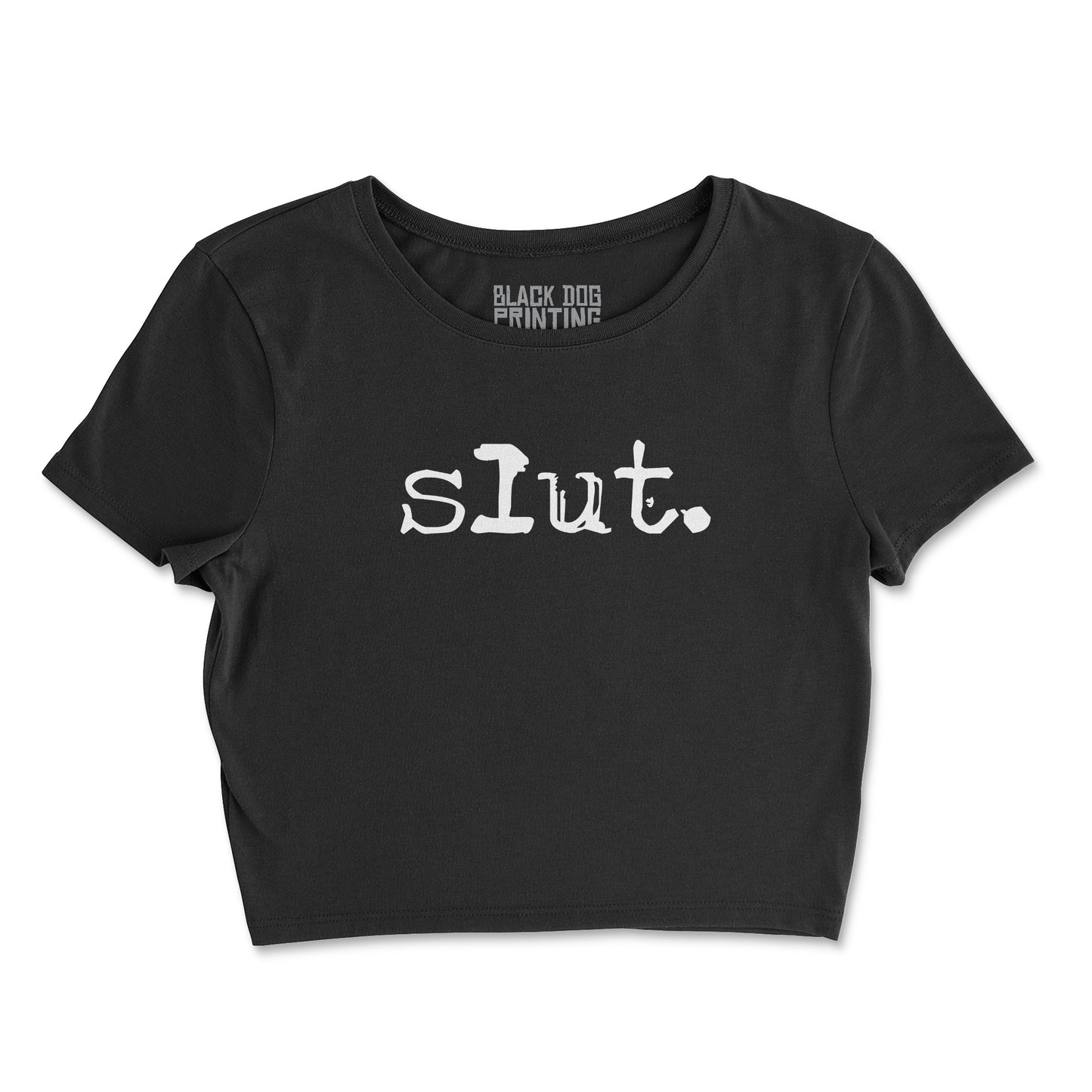 slut. Crop Top Tee